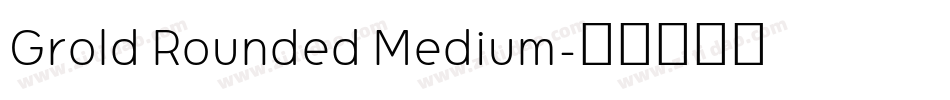 Grold Rounded Medium字体转换